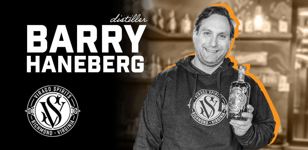 Barry Haneberg: Distilling The Virago Spirit Into Craft Rum