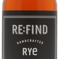 Re:Find Rye Whiskey