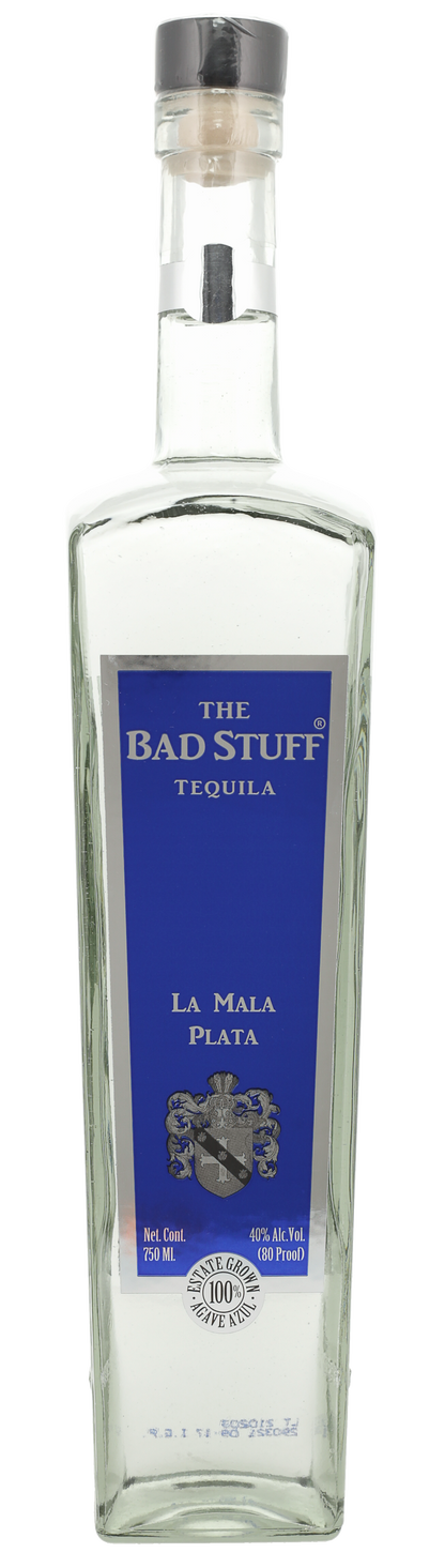 The Bad Stuff La Mala Plata Tequila